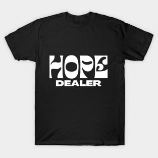 Hope Dealer T-Shirt